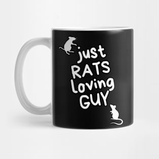 Just RATS loving GUY - for rat lovers - white variant Mug